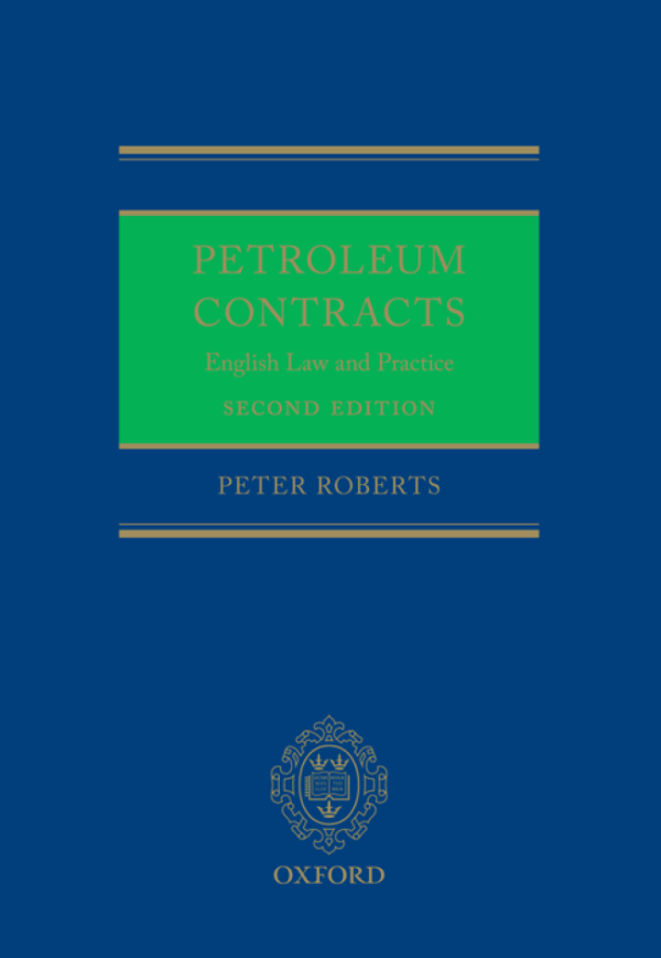 Petroleum Contracts; English Law and Practice