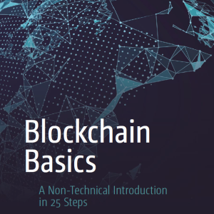 Blockchain Basics: A Non-Technical Introduction in 25 Steps